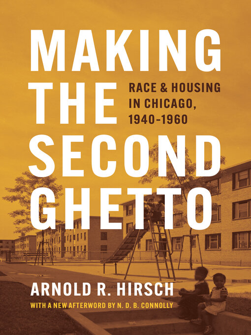 Title details for Making the Second Ghetto by Arnold R. Hirsch - Available